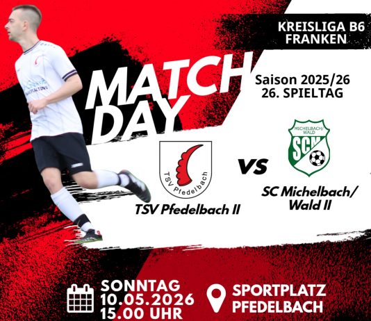 2. Mannschaft – Kreisliga B6 Vorbericht 26. Spieltag: TSV Pfedelbach II – SC Michelbach/Wald II